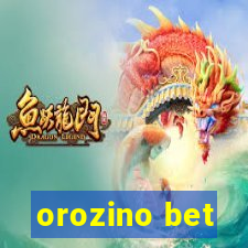 orozino bet